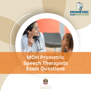 MOH Prometric Speech Therapist Exam Questions